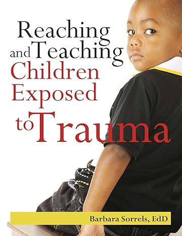 Reaching and Teaching Children Exposed to Trama - Epub + Converted Pdf